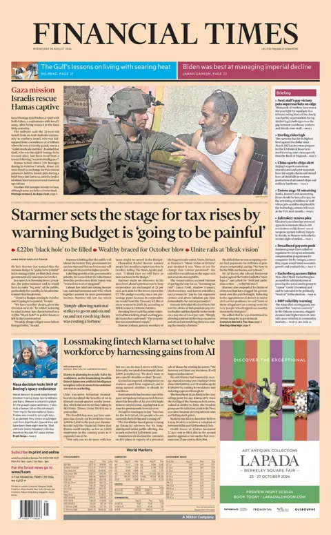 The main headline on the front page of the Financial Times reads: "Starmer sets the stage for tax rises by warning Budget is 'going to be painful'"